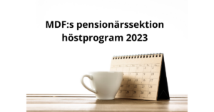 MDFs pensionärssektion – höstprogram